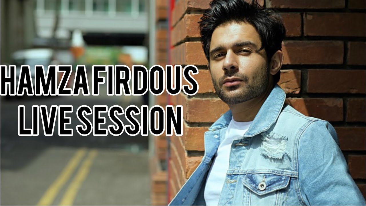 Hamza Firdous || Live Session || Episode 01