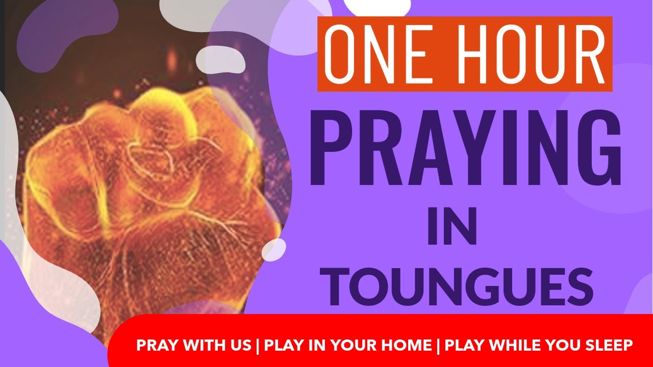 1 Hour Praying In Tongues - Let's Pray Together