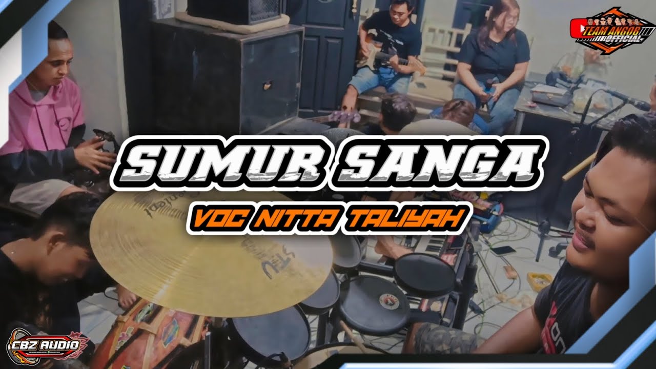 SUMUR SANGA - ( DEWI KIRANA) - Latihan team angob || Voc: Nitta Taliyah