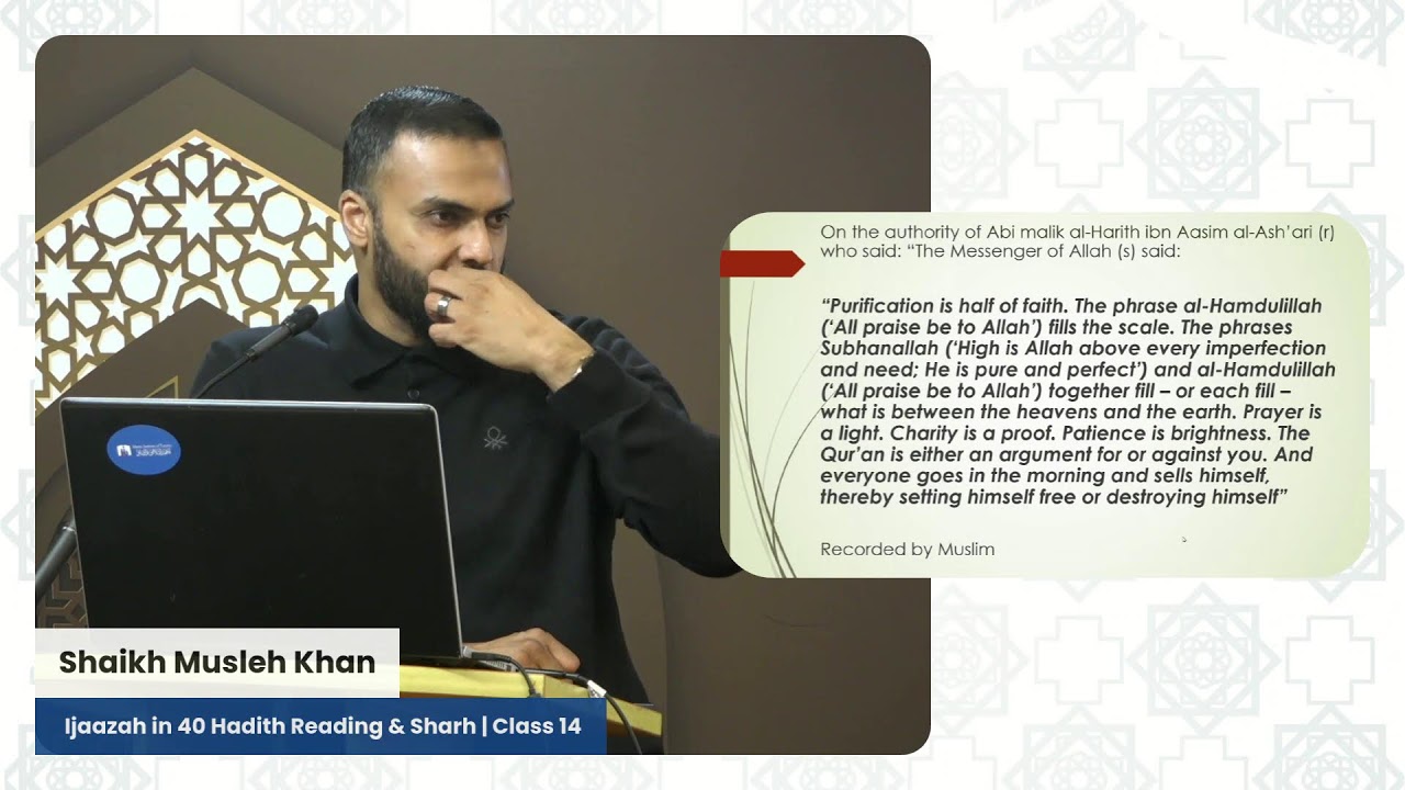 Ijaazah in 40 Hadith Reading & Sharh | Class 14 | Shaykh Musleh Khan