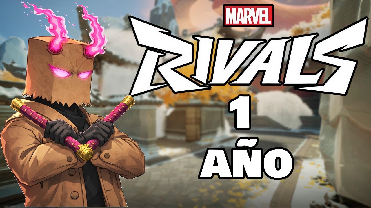 UN AÑO de MARVEL RIVALS