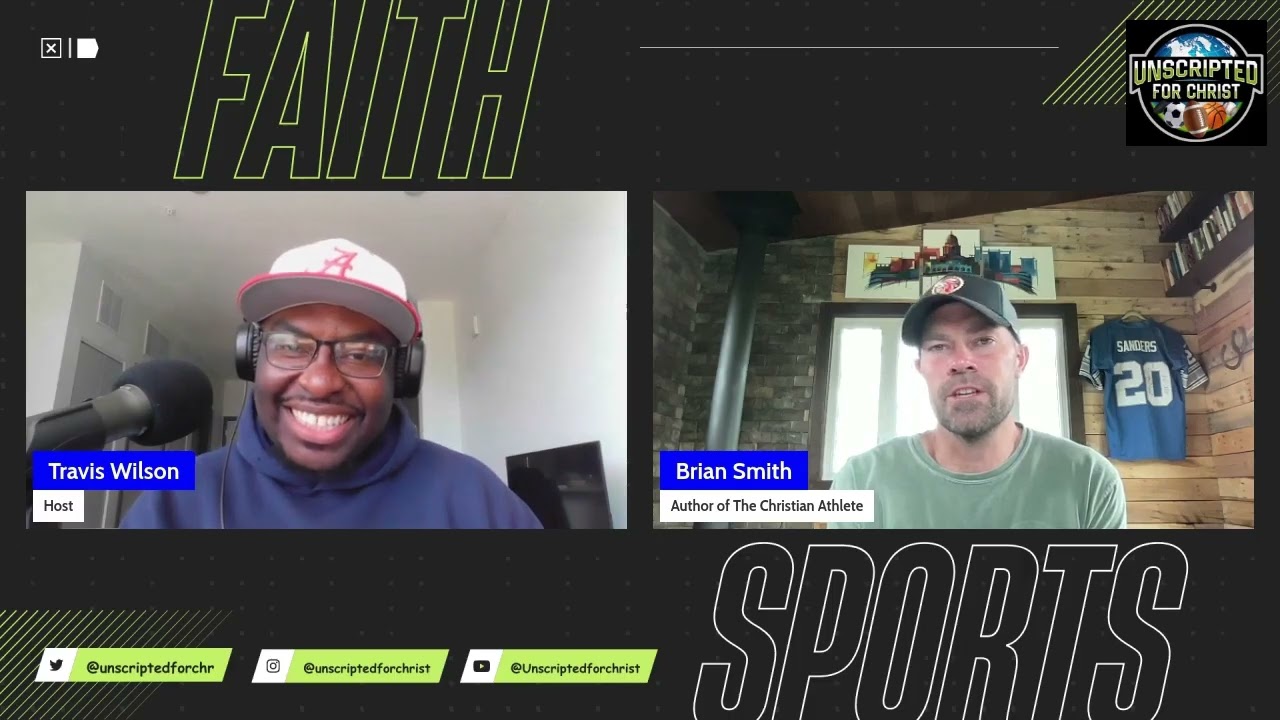 Author & Former Wake Forest Athlete, Brian Smith: Unscripted for Christ Podcast (S3, Ep.116)
