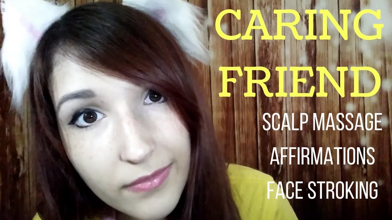 ASMR - CARING FRIEND ~ Helping You Sleep w/ Positive Affirmations, Scalp Massage & Face Touching ~