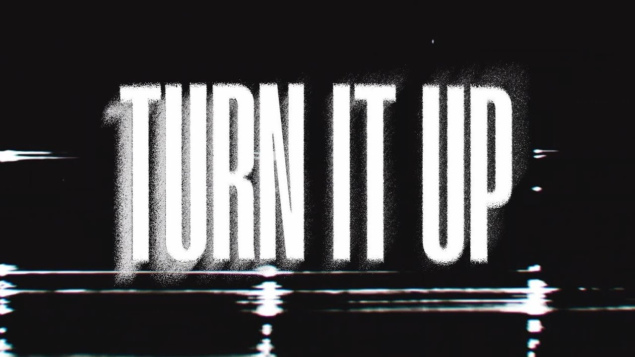 TURN IT UP - Planetshakers - [Animated Lyric]