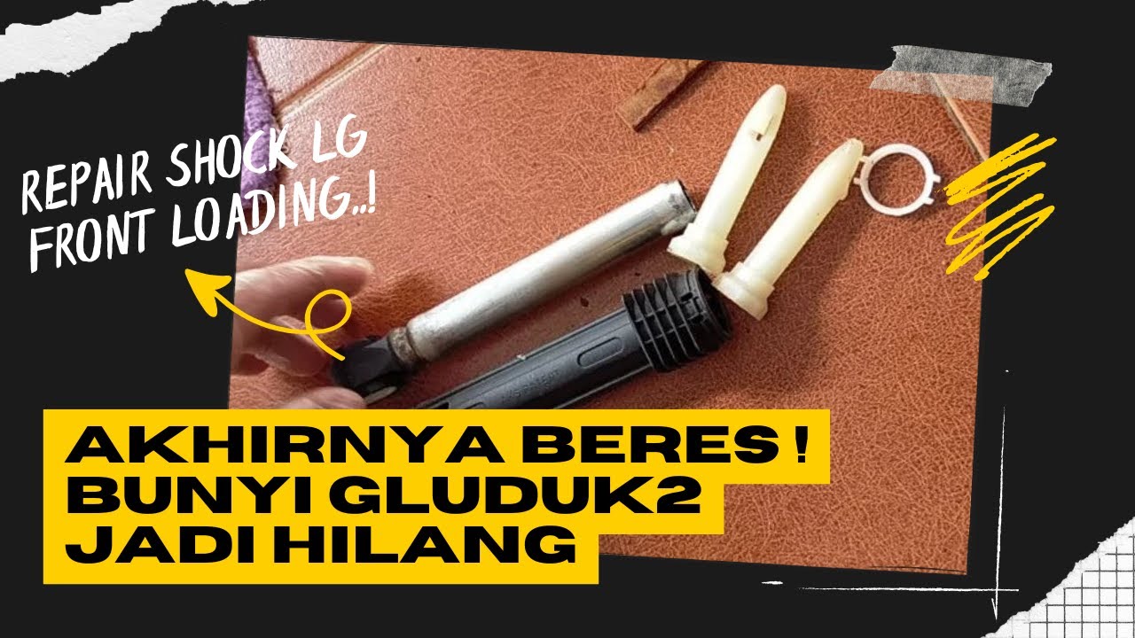 PERBAIKAN SHOCKABSORBER MESIN CUCI LG FRONT LOADING 8KG