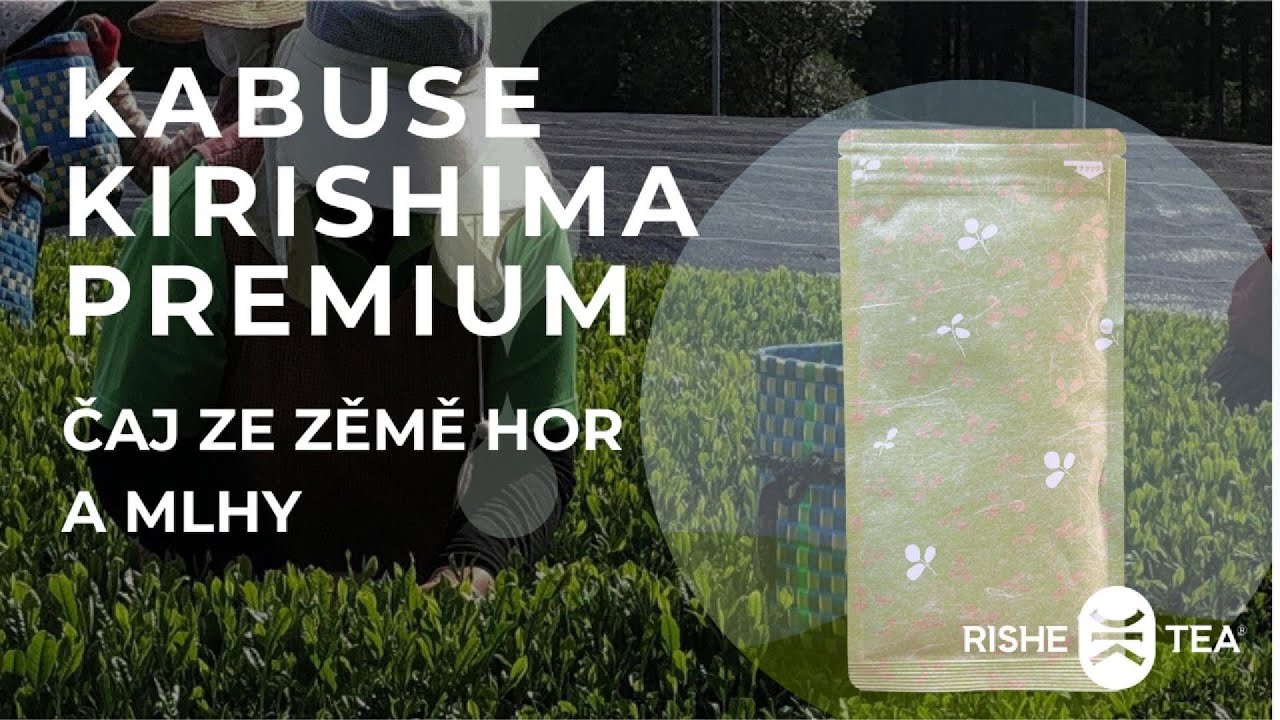 Kabuse Kirishima Premium - zastiňovan&yacute; čaj ze země hor a mlhy