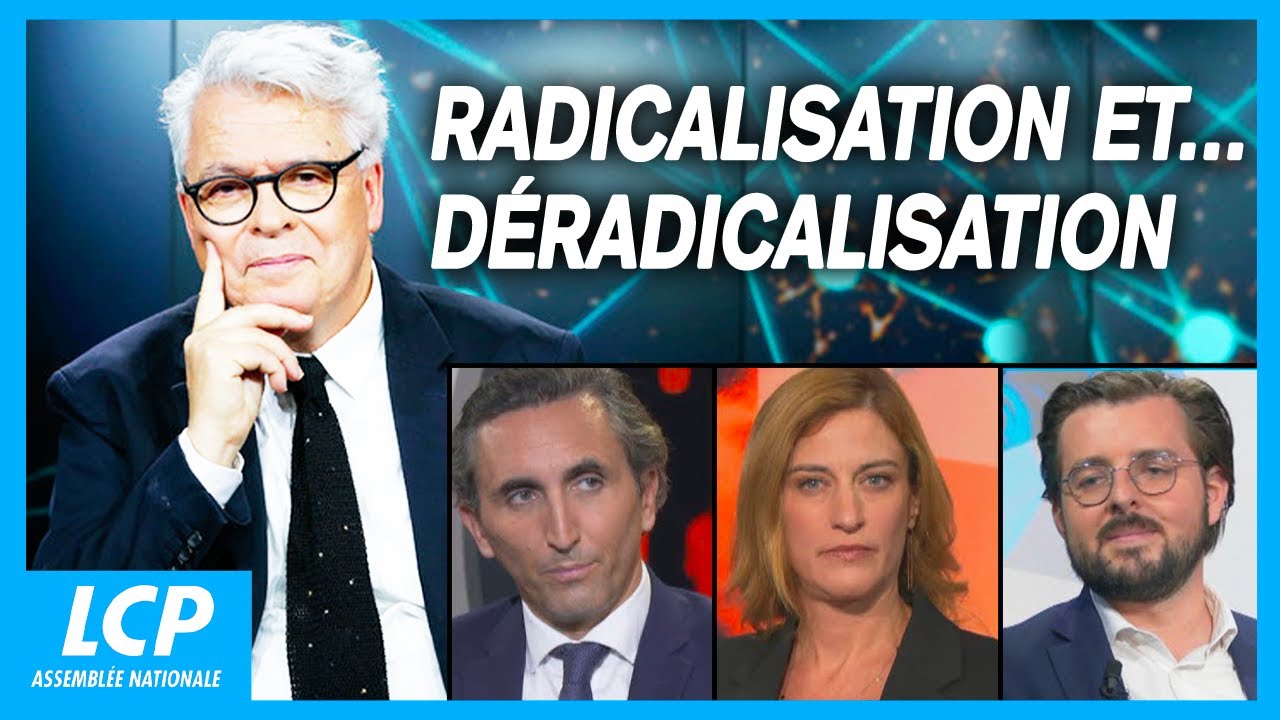 Radicalisation et... déradicalisation | Ces idées qui gouvernent le monde