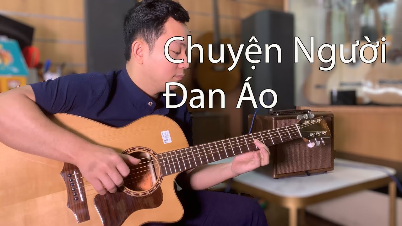 Chuyện Người Đan Áo (Sáng tác: Trường Sa) - (Test đàn C#11AA + Loa AgA SC-X3)