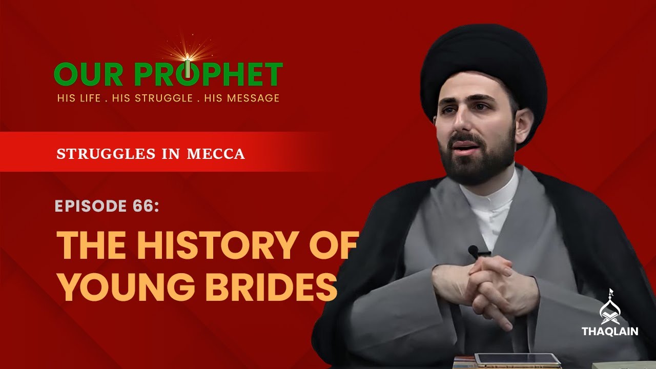 Ep 66: Marriage With Ayesha: Does Islam Support Child Marriages? | Struggles in Mecca | #OurProphet