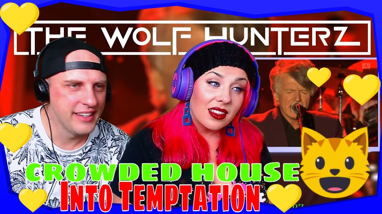 #reaction Crowded House - Into Temptation (Live At Sydney Opera House) THE WOLF HUNTERZ REACTIONS