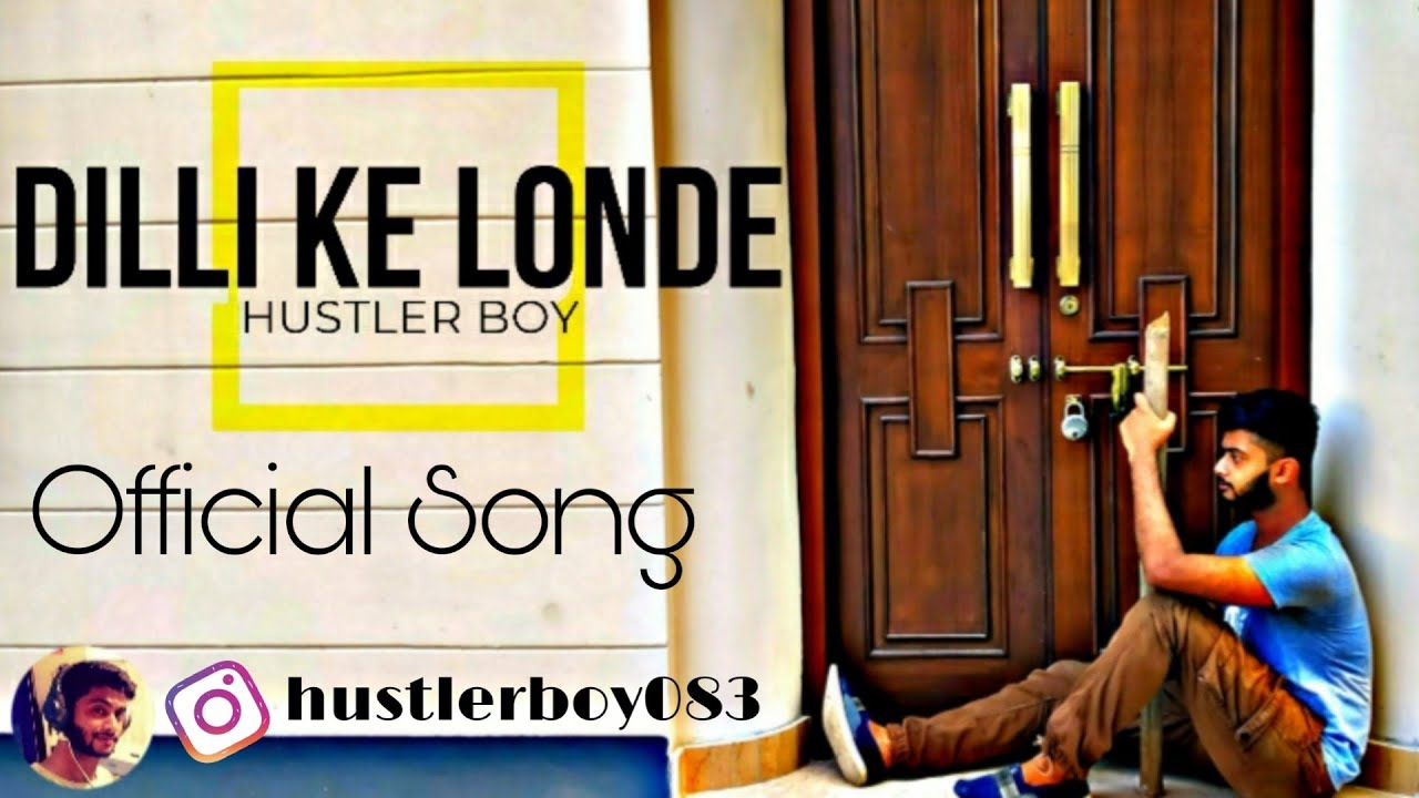 Dilli Ke Londe | Delhi Rap Song | Hustler boy | Delhi Boy Life Style