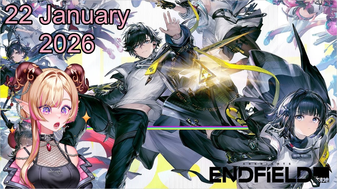 [22 JAN 2026] Arknights Endfield