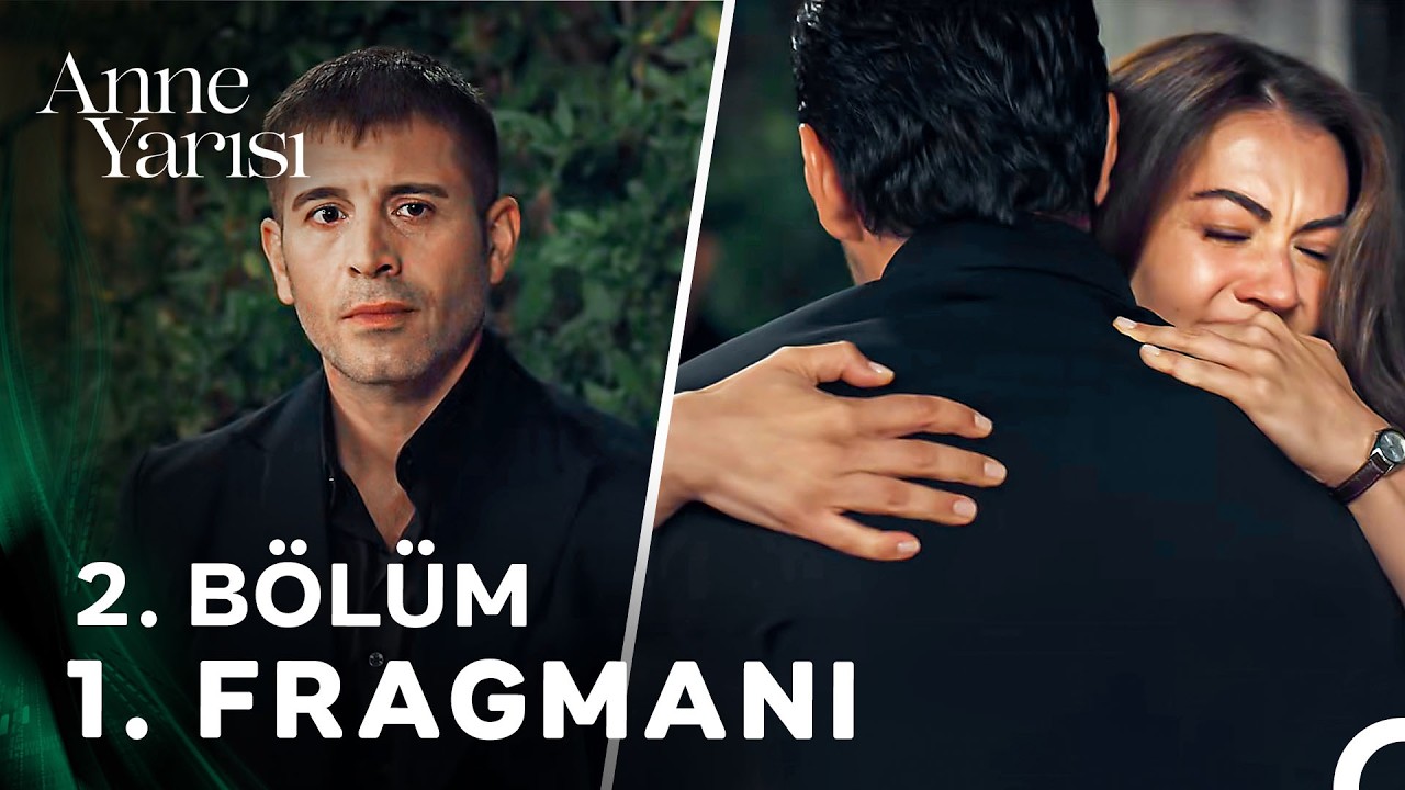 Anne Yarısı 2. B&ouml;l&uuml;m Fragmanı | 