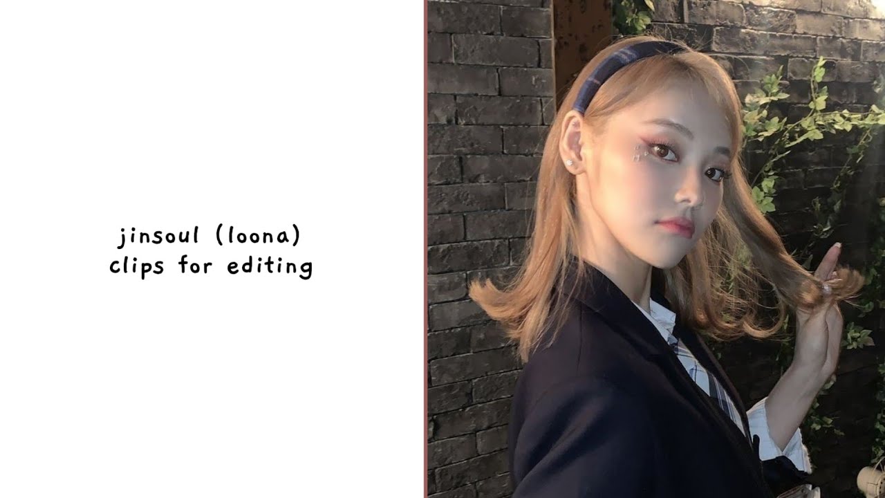 jinsoul (loona) - clips for editing