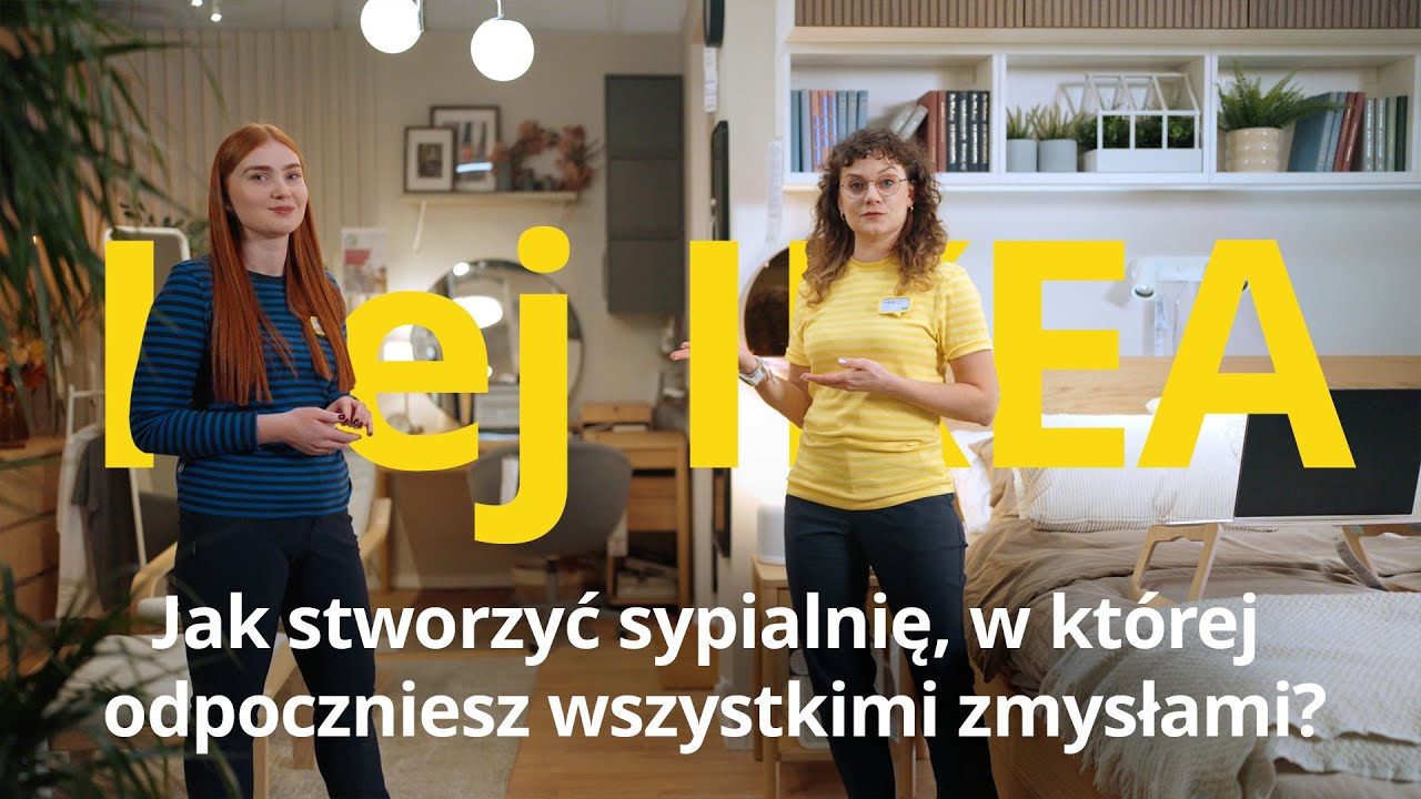 Jak stworzyć sypialnię, w której odpoczniesz wszystkimi zmysłami? | Dobry sen z IKEA