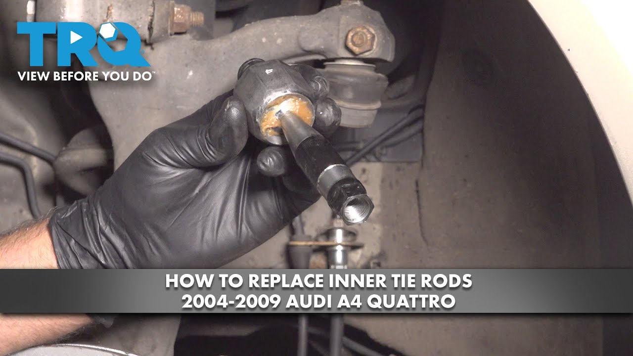 How to Replace Inner Tie Rods 2004-2009 Audi A4 Quattro