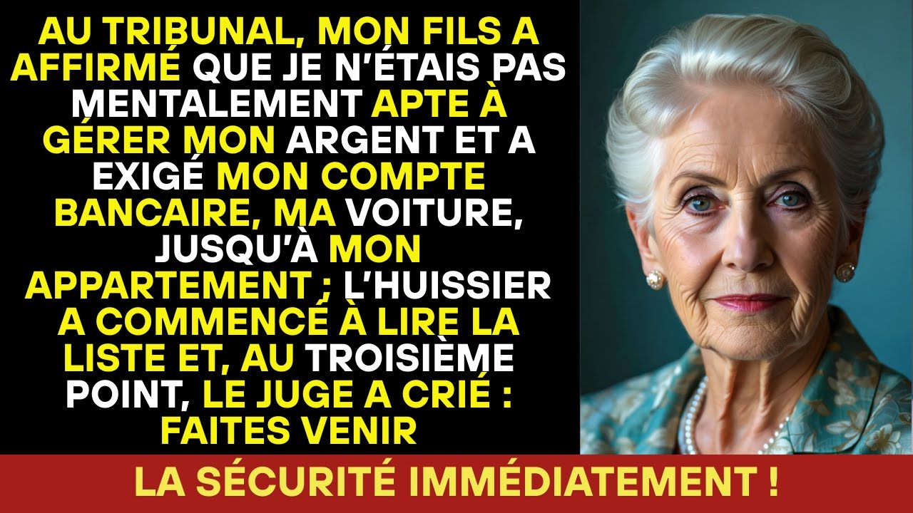 Mon fils réclama tous mes biens au tribunal, jusqu’à ce que l’huissier lise la liste…