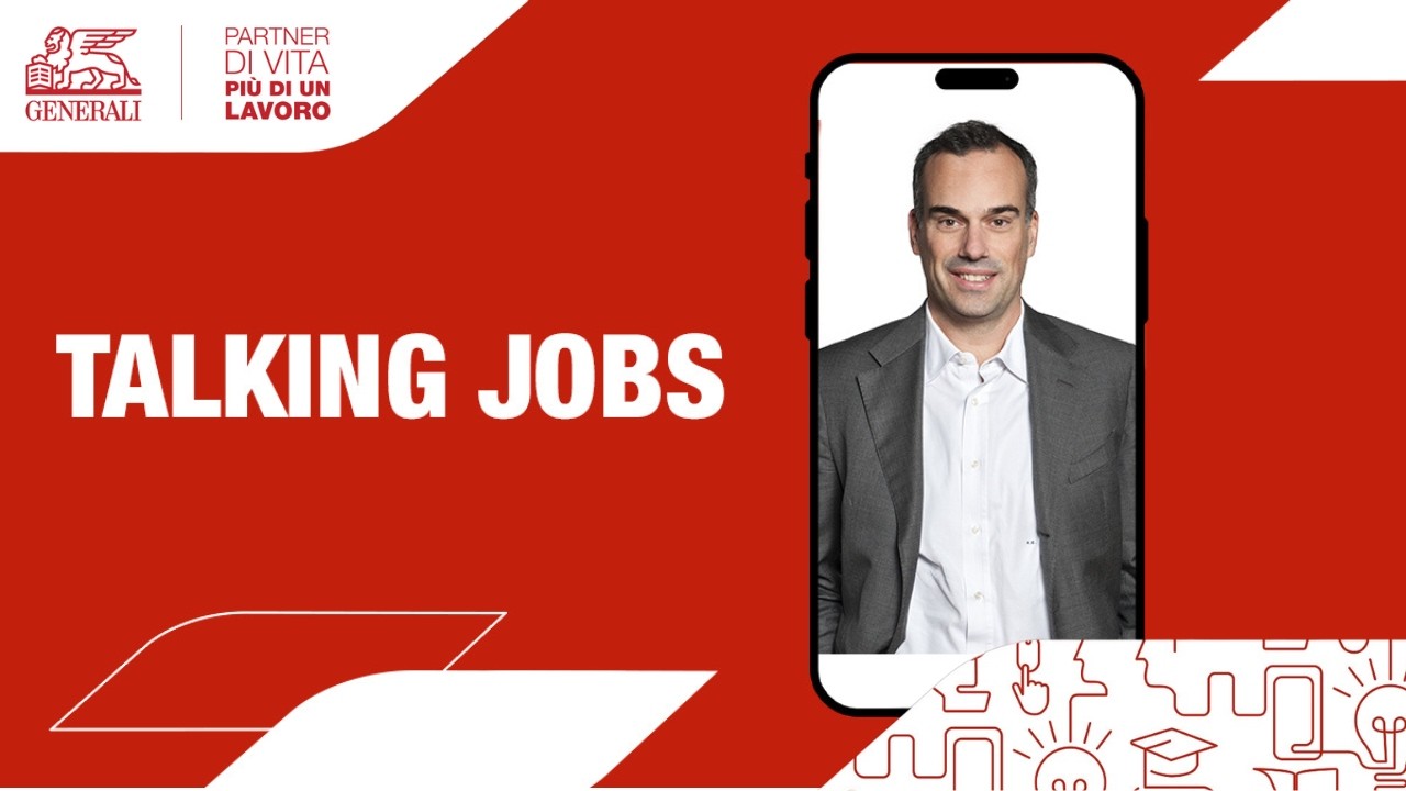 Talking Jobs | Andrea Cavallero &ndash; Discover how Generali Italia's operational engine works