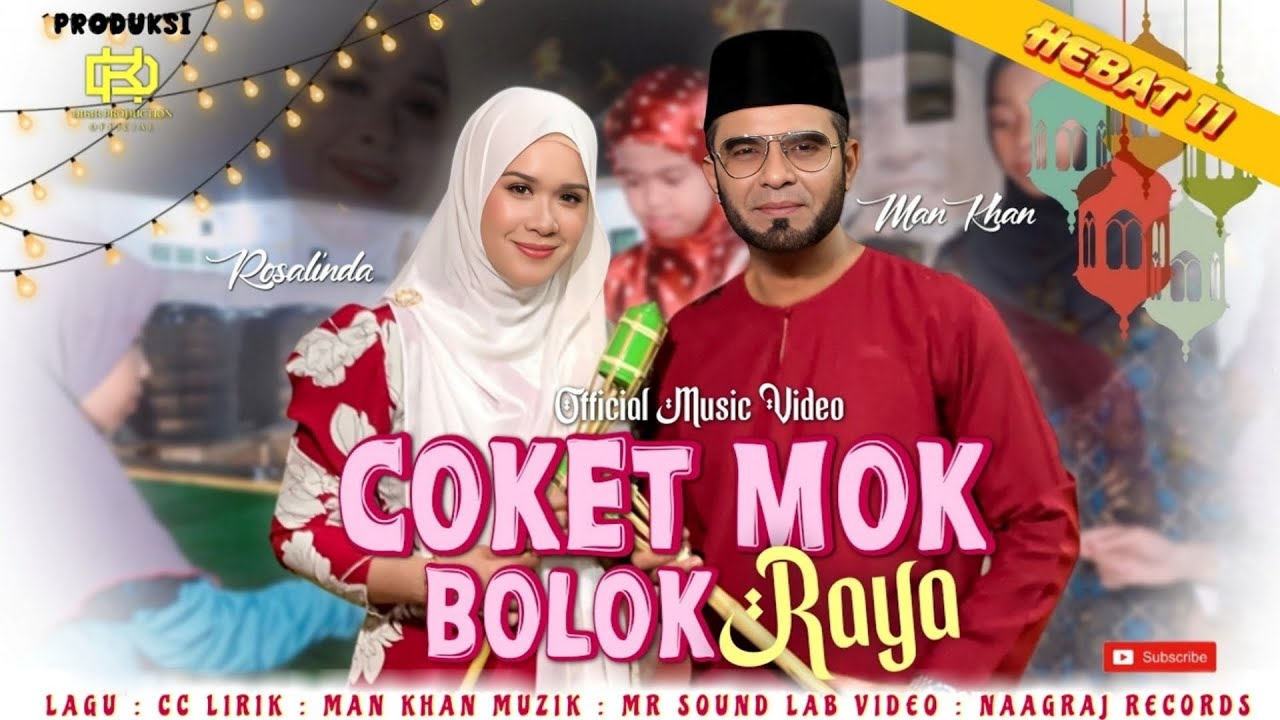 Coket Mok Bolok Raya - Man Khan & Rosalinda (Official Music Video)