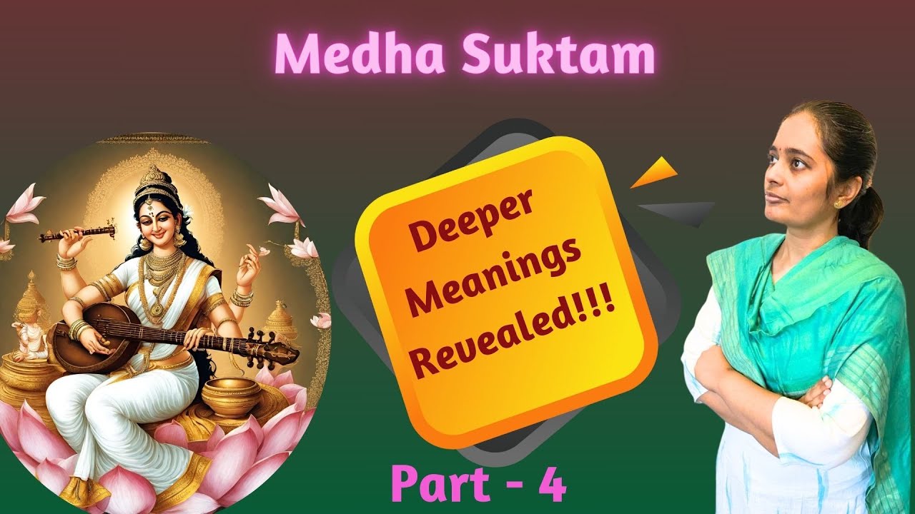 Medha suktam - For Unlocking the Brilliance within| Deeper meaning - Part 4