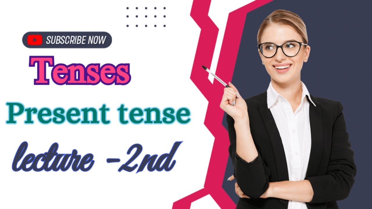 Present tense structure. (lecture:-2nd)