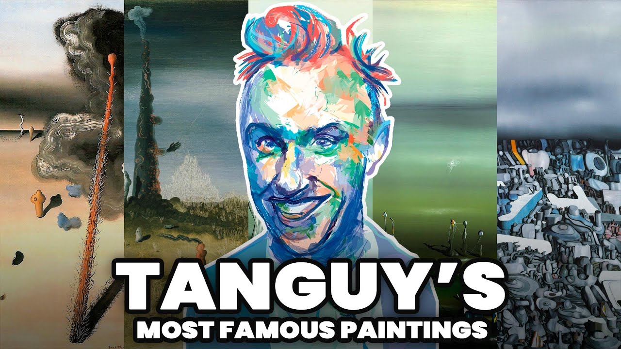 Tanguy's Paintings 👨‍🎨 Yves Tanguy Paintings Documentary 🎨