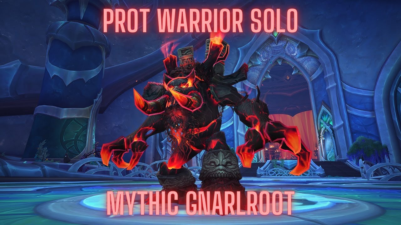 Prot Warrior Solo Mythic Gnarlroot - Amirdrassil, the Dream's Hope