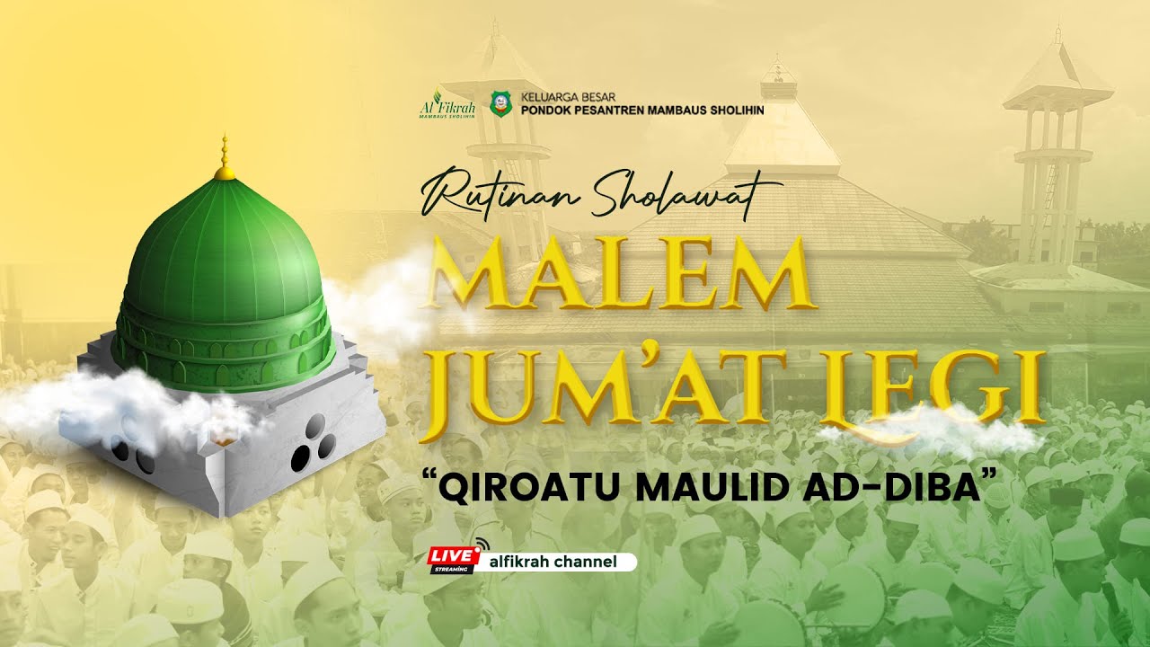RUTINAN SHOLAWAT MALAM JUM'AT LEGI || QIROATU MAULID DIBA'