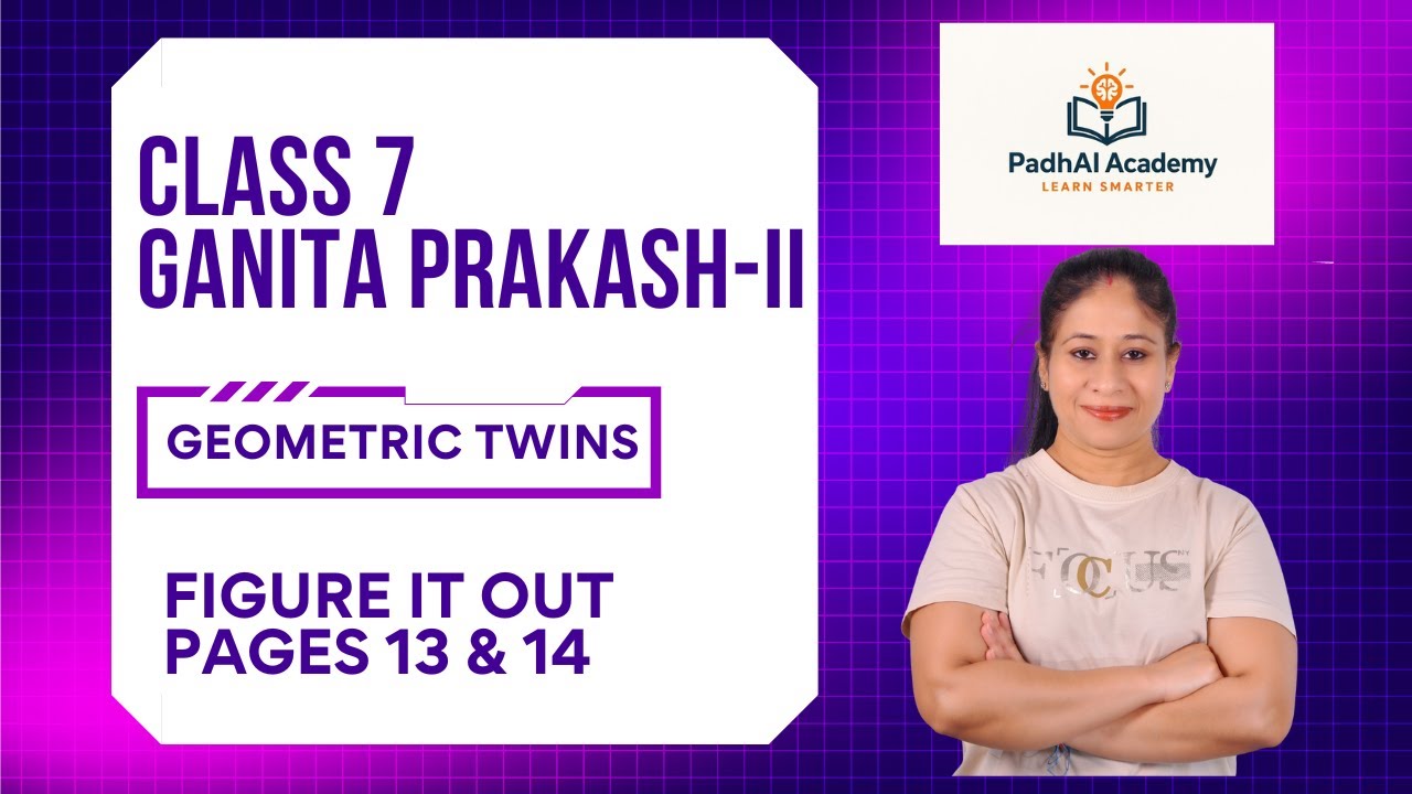 Geometric Twins Figure It Out Questions Page 13| Class 7 Maths Ganita Prakash | Full Solutions