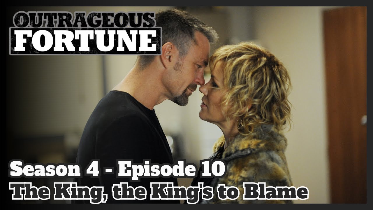 Outrageous Fortune - The King, the King's to Blame (Season 4 | Episode 10)