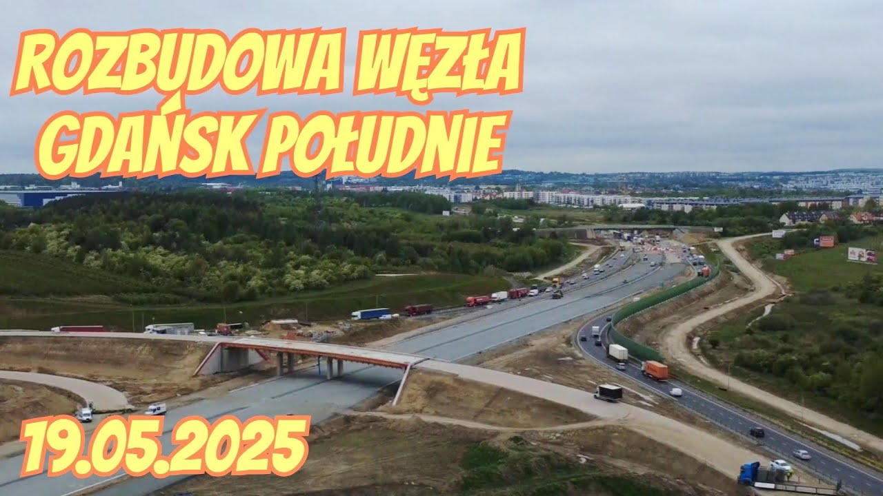 ROZBUDOWA WĘZŁA GDAŃSK POŁUDNIE 19.05.2025