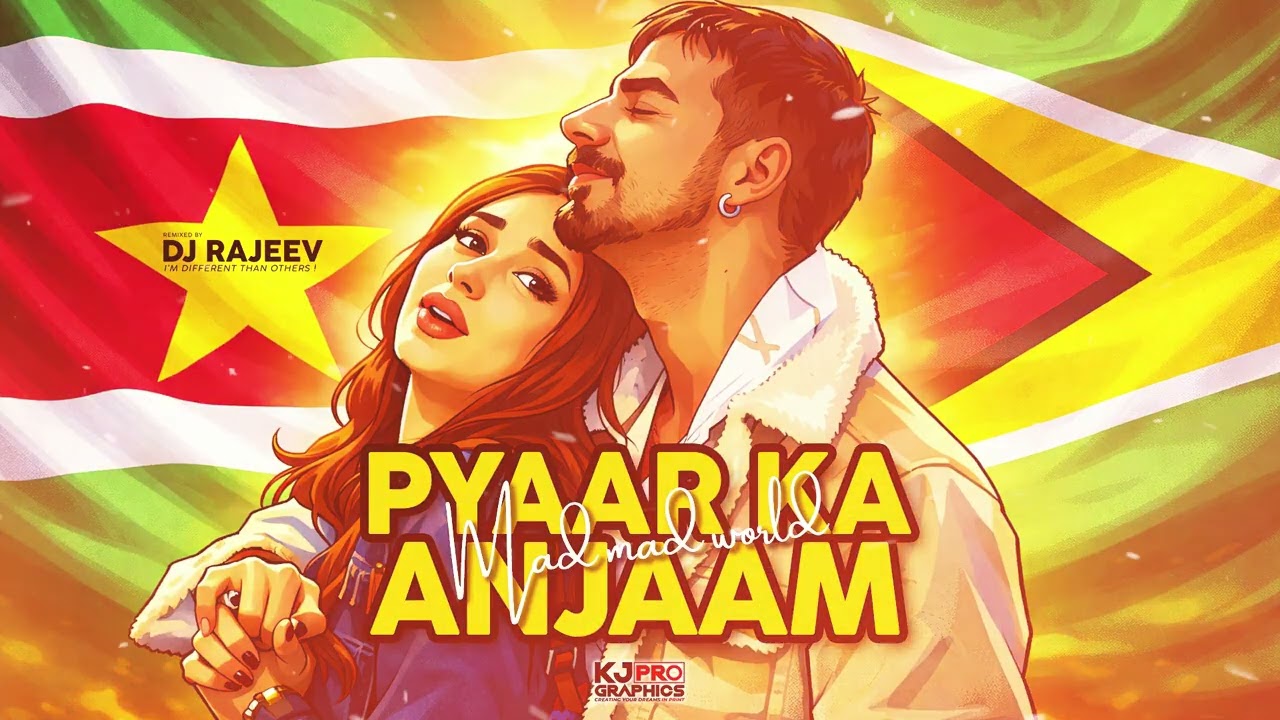 PYAAR KA ANJAAM X MAD MAD WORLD  X  KJ PRO GRAPHICS  X  DJ RAJEEV