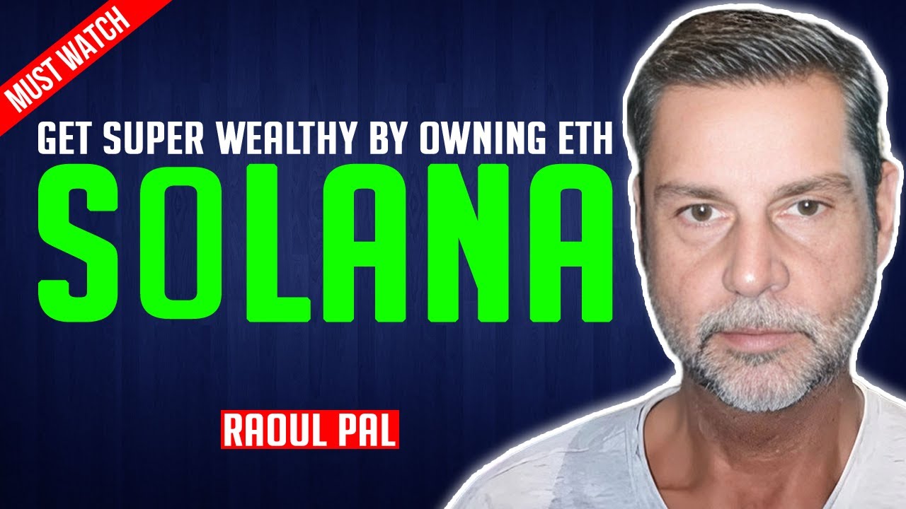 Рауль Пал: Эта формула владения Solana и ETH сделает вас очень богатым
