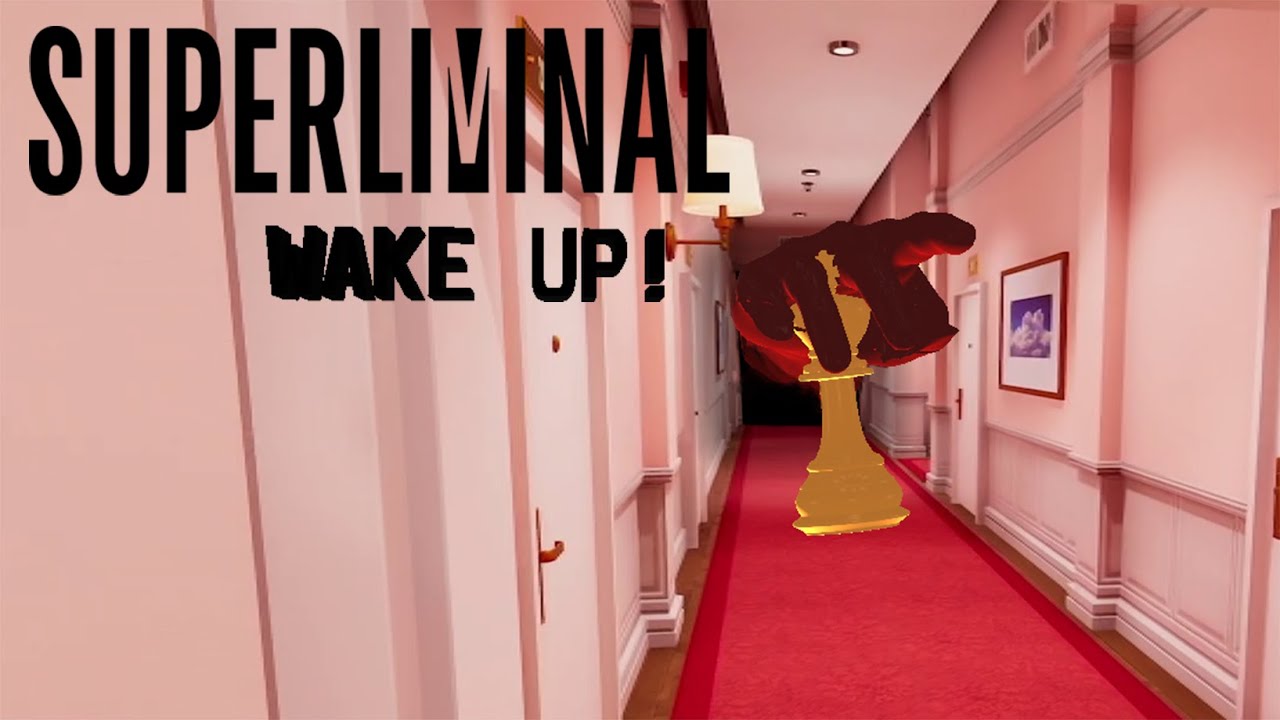 WAKE UP!!!! | Superliminal - part 1 -  (a puzzle game made for the depressed)
