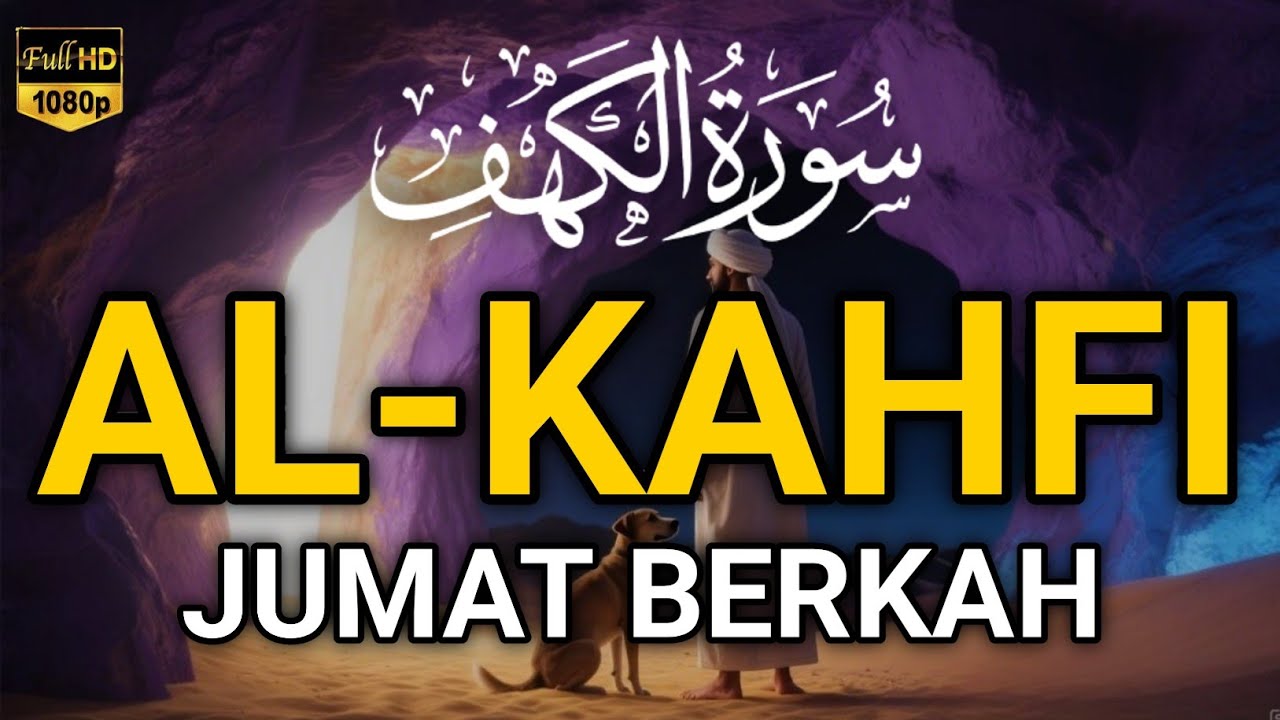 SURAH AL-KAHFI JUMAT BERKAH | Murottal Al-Quran yang sangat Merdu | By Alaa Aqel