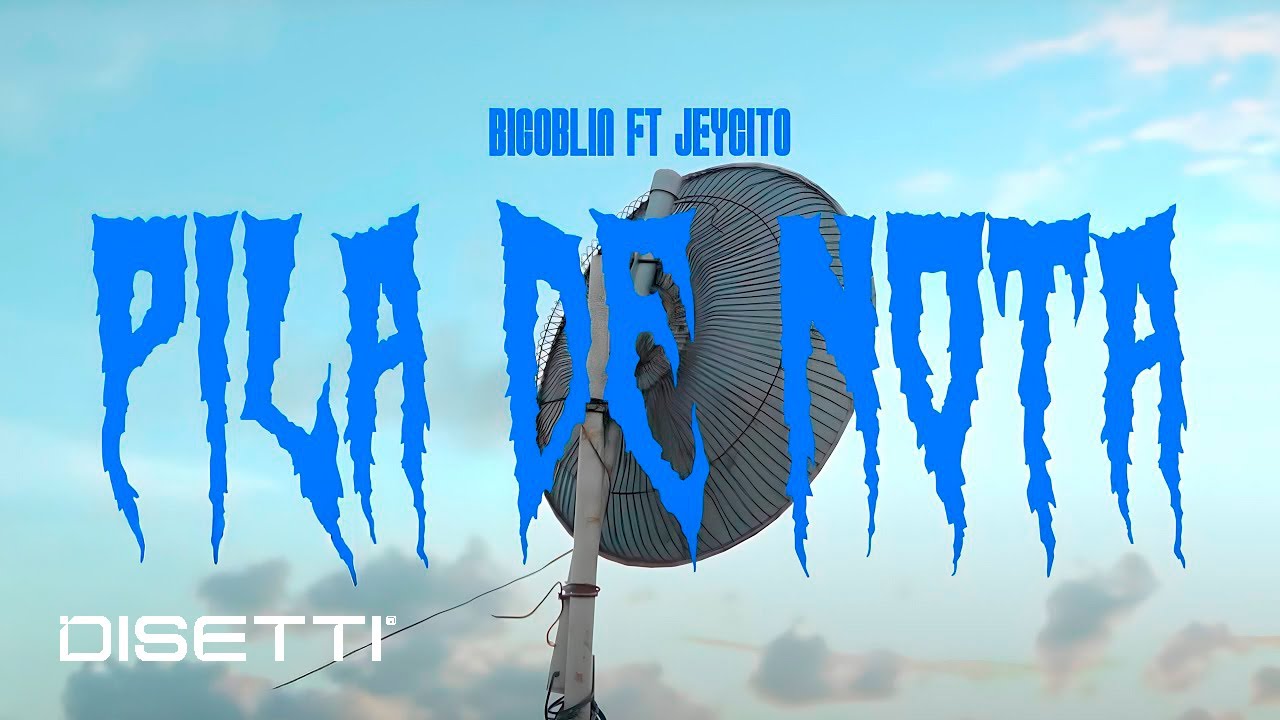 BIGOBLIN, @Jeycitolm - Pila De Nota (Video Lyrics)