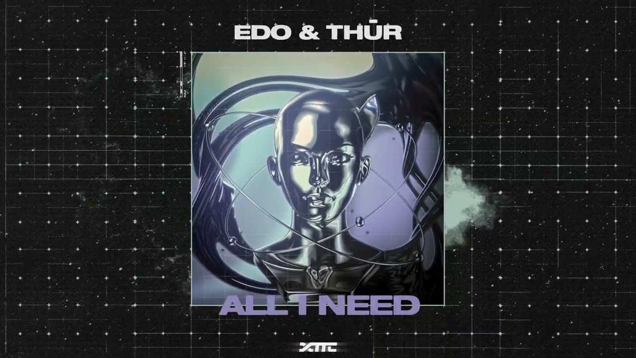 Edo & THŪR - All I Need