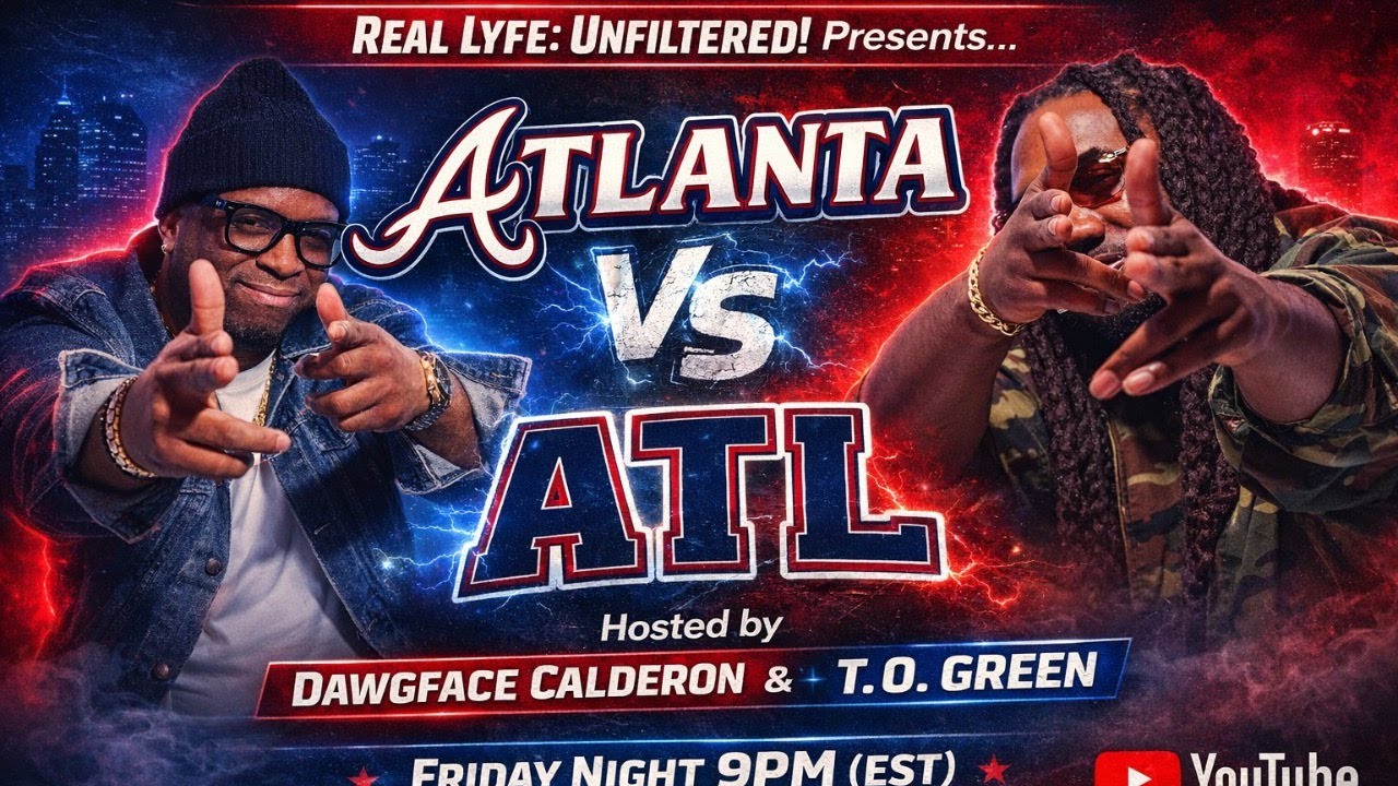Real Lyfe: Unfiltered! Atlanta vs ATL - EP | 10