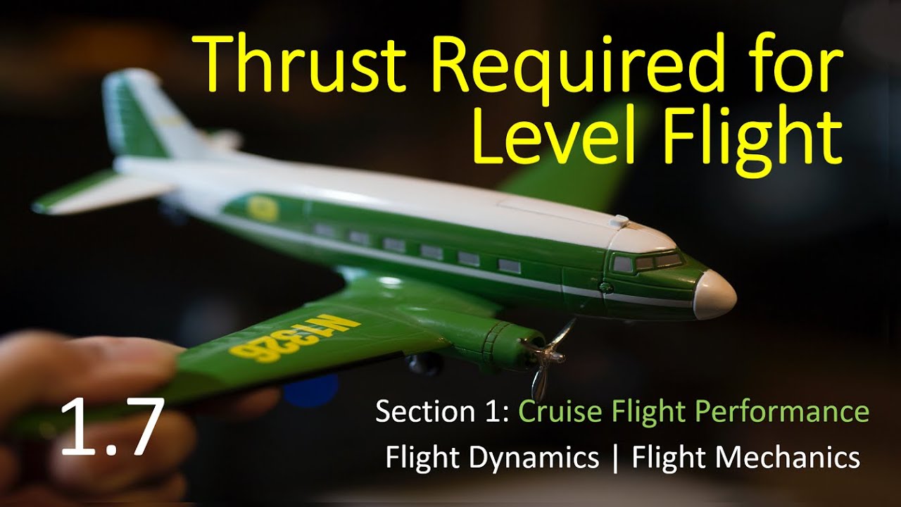 S1 V7 Thrust Required for Level Flight | Minimum Drag Condition | Flight Dynamics | Flight Mechanics