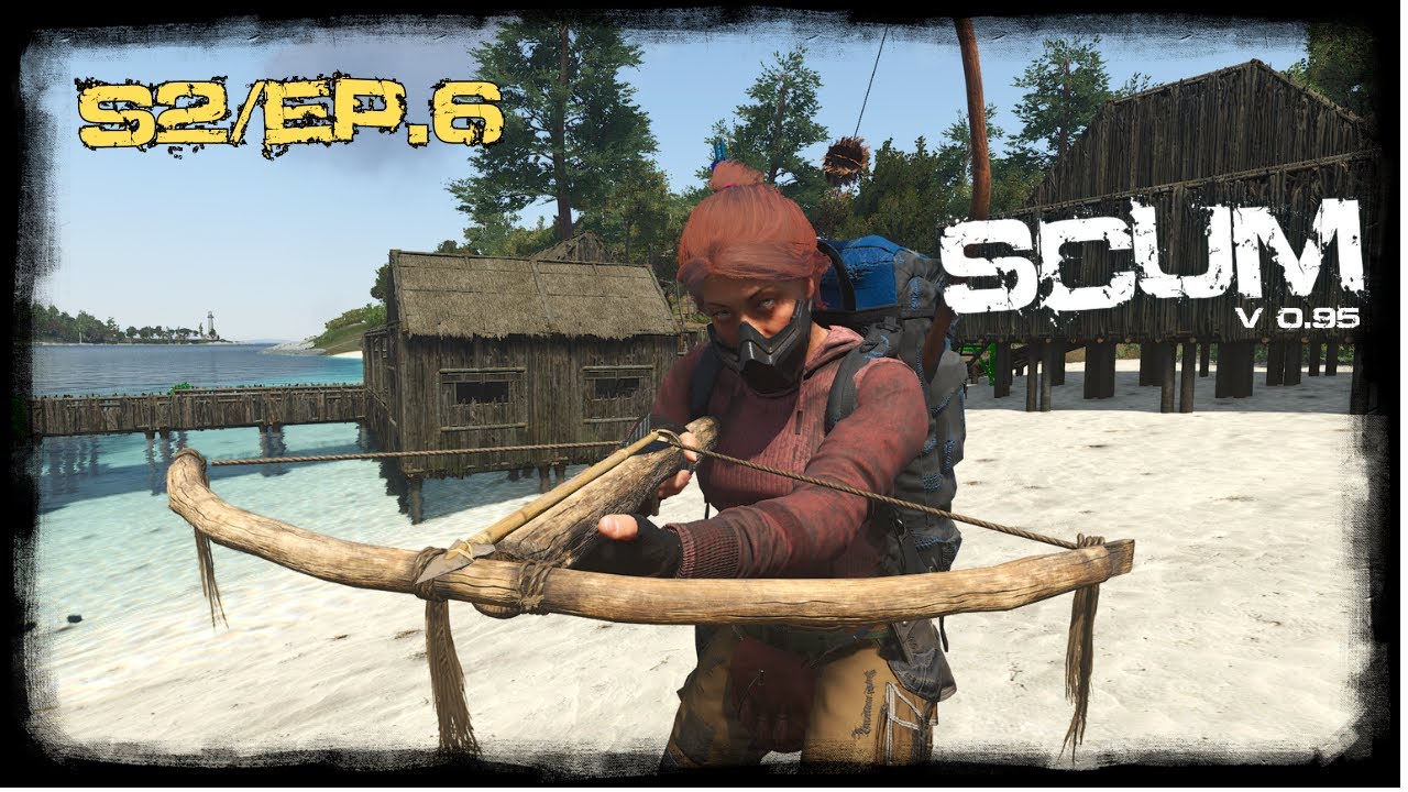 SCUM v0.95 (Single Player) | S2/EP.6 | WE NEED WEAPONS