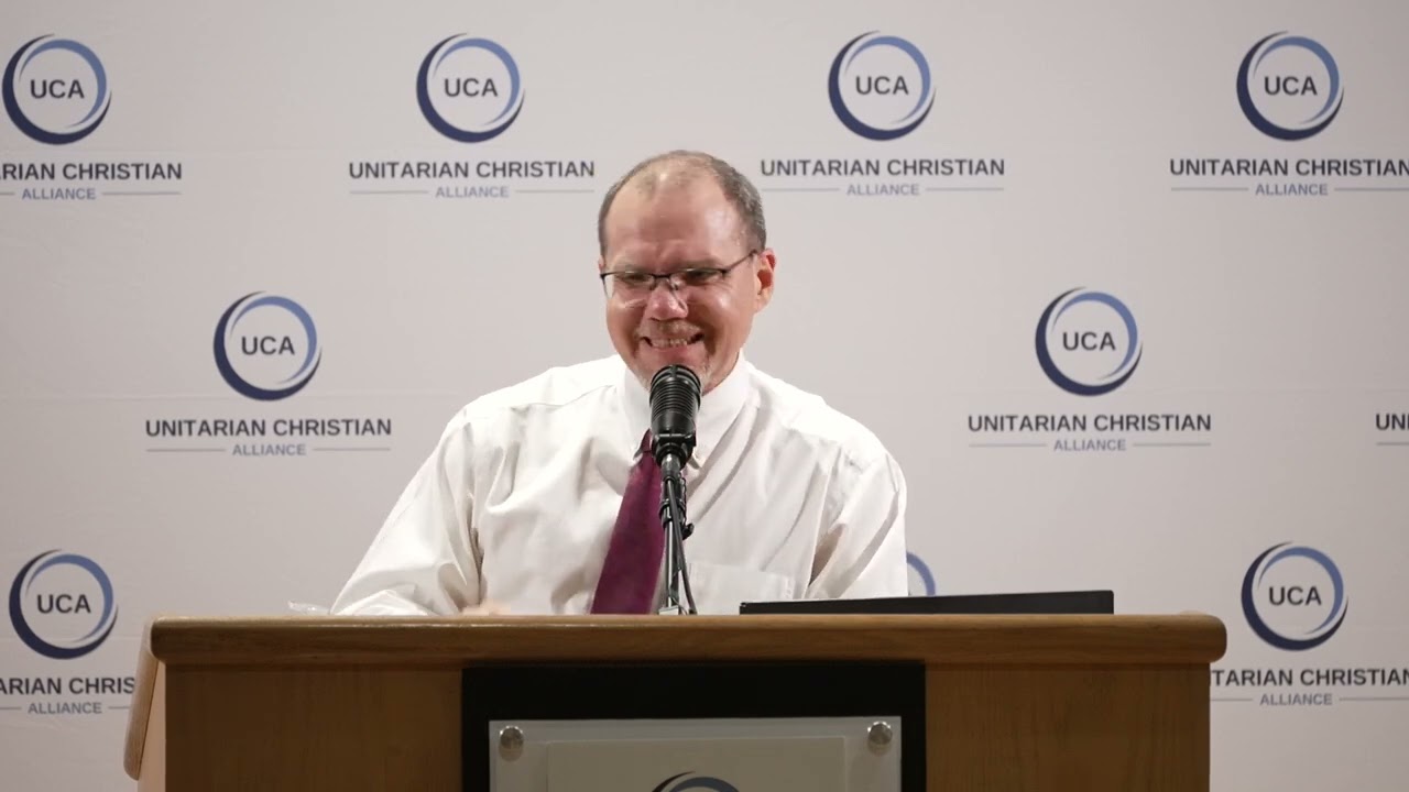 Mark Cain's Closing Remarks at Unitarian Christian Alliance Conference 2024 in Little Rock, Arkansas