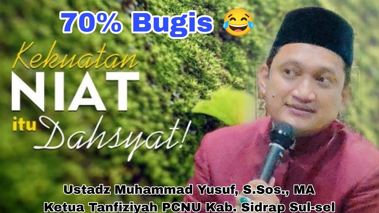 Kekuatan Niat - USTADZ MUHAMMAD YUSUF || Mesjid Al-Ikhlas, GG Angsa, Kab Berau