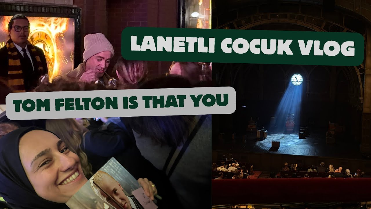 Tom Felton'li Cursed Child Vlog, NASIL IMZA ALAMADIM KHRTSN