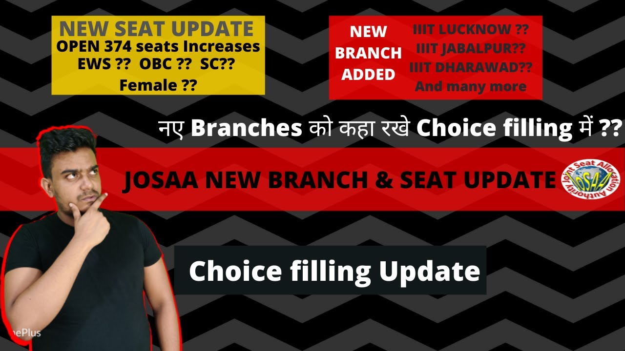 JOSAA 2020 New Branch & Institute Update | Seat Increases in Huge Number | JOSAA Choice filling