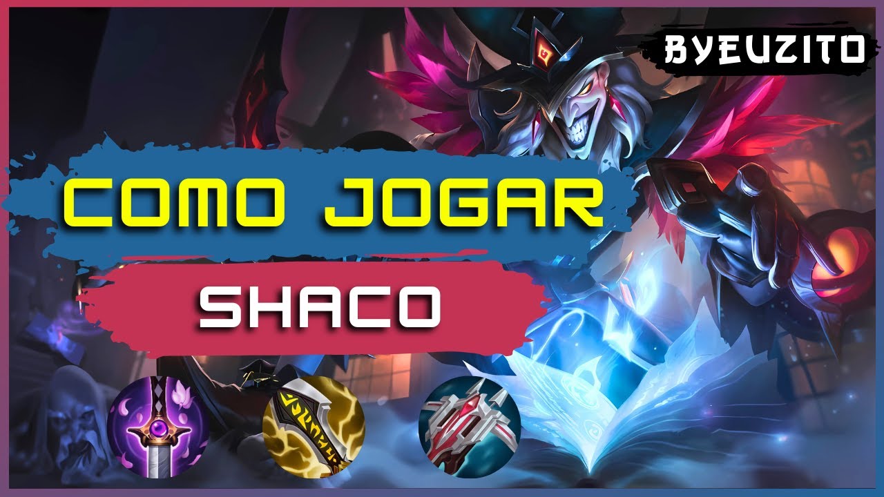 COMO JOGAR DE SHACO [ATUALIZADO] | League of Legends