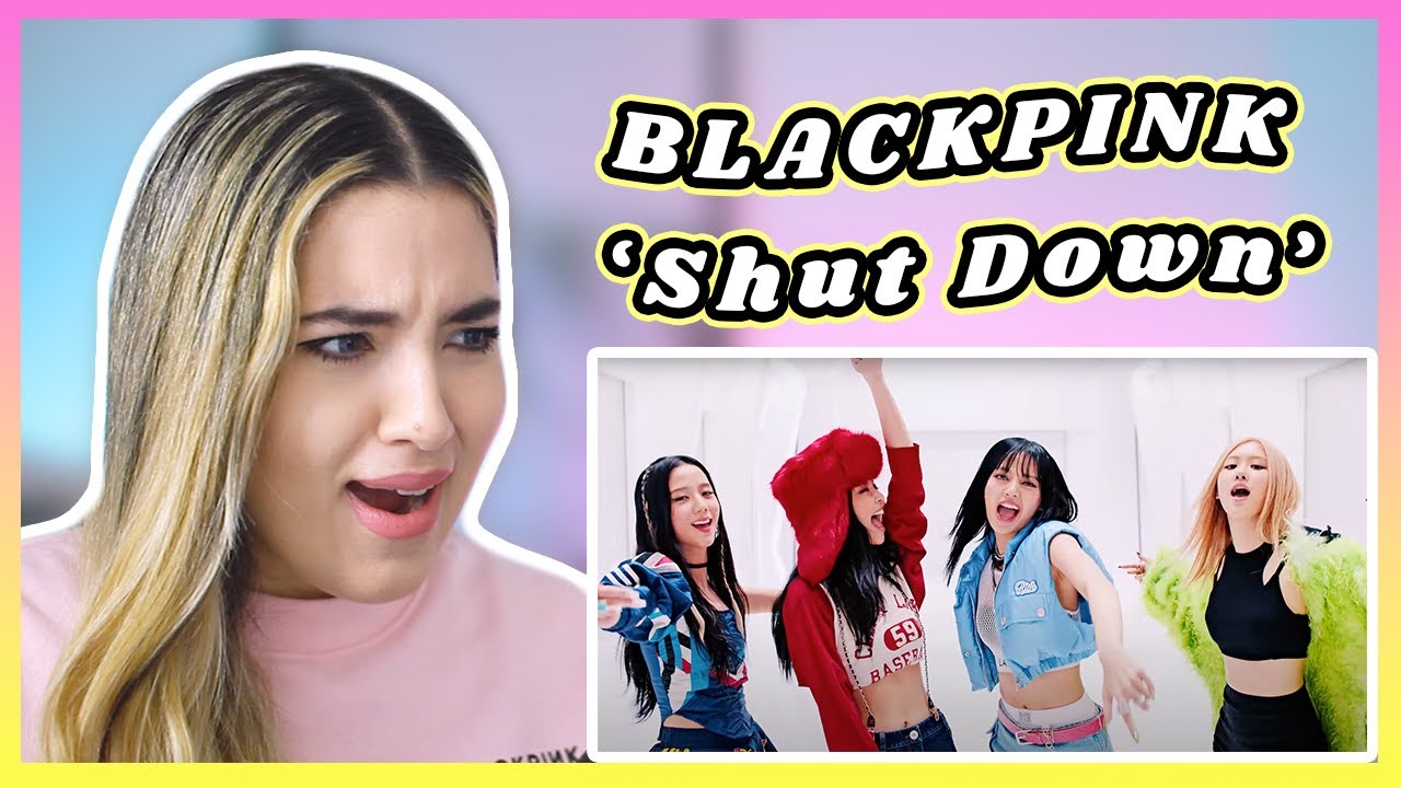 BLACKPINK - ‘Shut Down’ MV Reaction