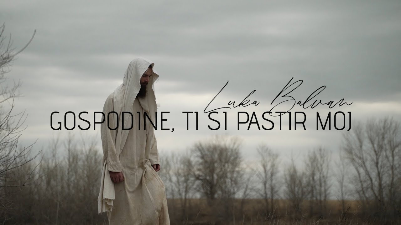 Luka Balvan - Gospodine, ti si pastir moj (Official lyric video)