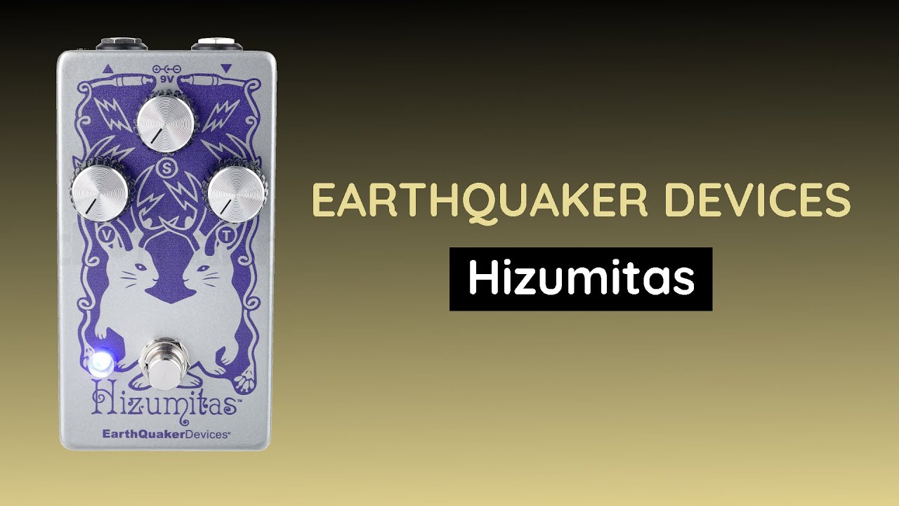 EarthQuaker Devices - Hizumitas (Sound Demo)