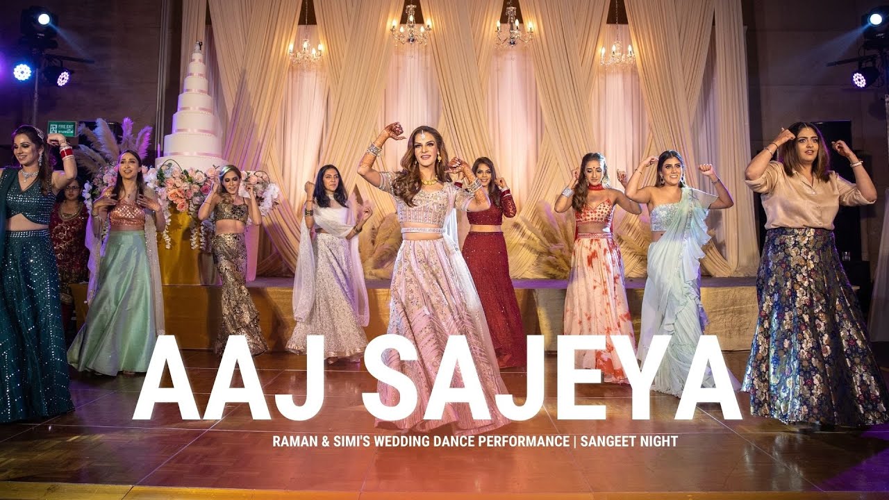 Aaj Sajeya | Raman & Simi's Wedding Dance Performance | Sangeet Night