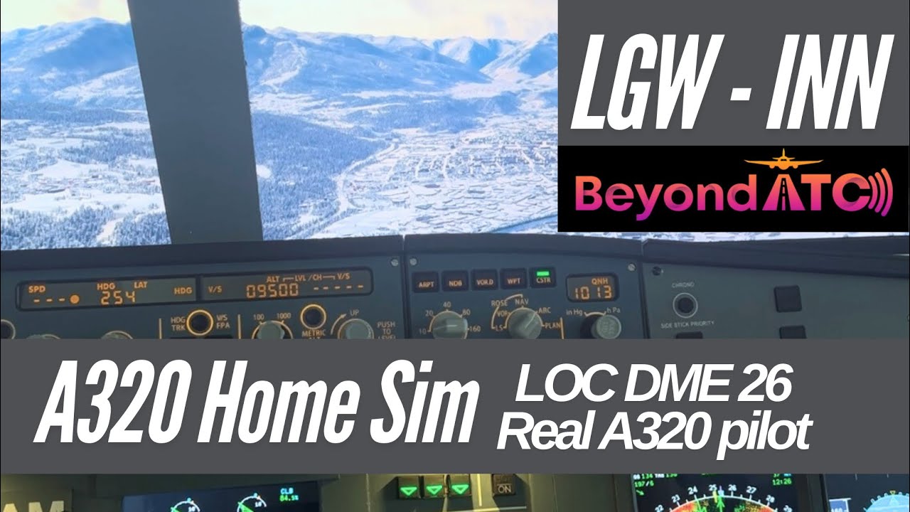 A320 Home Cockpit  |  Scenic Innsbruck Landing  |  LOC DME Approach  |  Flight Simulator